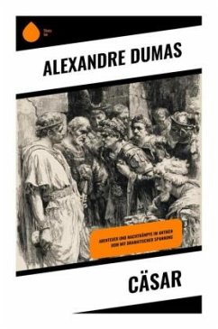 Cäsar - Dumas, Alexandre Cäsar - Dumas, Alexandre