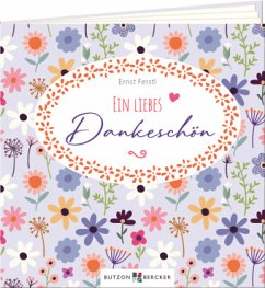Ein liebes Dankeschön - Ferstl, Ernst Ein liebes Dankeschön - Ferstl, Ernst