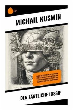 Der zärtliche Jossif - Kusmin, Michail