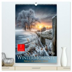 Wintermomente - Natur im weißen Kleid (hochwertiger Premium Wandkalender 2026 DIN A2 hoch), Kunstdruck in Hochglanz Wintermomente - Natur im weißen Kleid (hochwertiger Premium Wandkalender 2026 DIN A2 hoch), Kunstdruck in Hochglanz