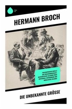 Die Unbekannte Größe - Broch, Hermann