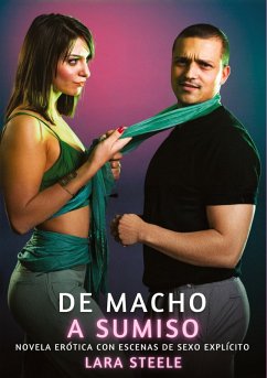 De Macho a Sumiso - Steele, Lara