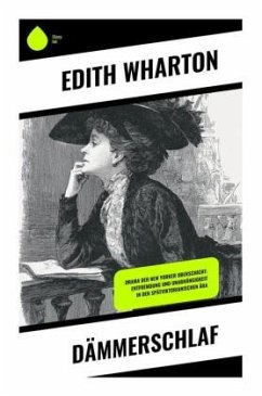Dämmerschlaf - Wharton, Edith Dämmerschlaf - Wharton, Edith