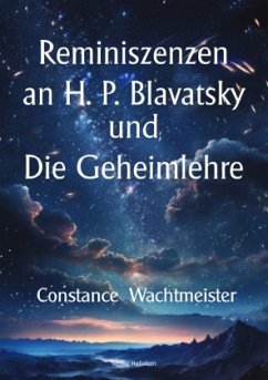 Cover Reminiszenzen an H. P. Blavatsky und Die Geheimlehre