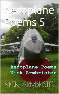 Aeroplane Poems 5 (eBook, ePUB) - Armbrister, Nick