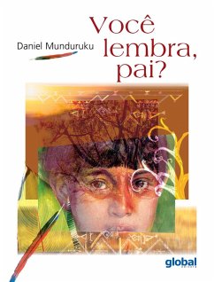 Você Lembra, Pai? (eBook, ePUB) - Munduruku, Daniel