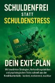 Schuldenfrei statt Schuldenstress: Dein Exit-Plan (eBook, ePUB)