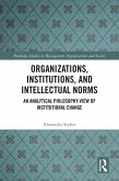 Organizations, Institutions, and Intellectual Norms (eBook, PDF)