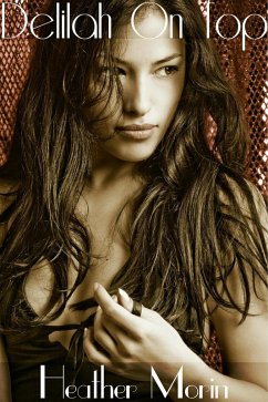 Delilah on Top (eBook, ePUB) - Morin, Heather Delilah on Top (eBook, ePUB) - Morin, Heather