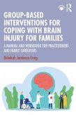 Group-Based Interventions for Coping with Brain Injury for Families (eBook, ePUB)