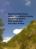 Gatoros and Crocos: Lower Case Murky Poems and Ditties Book 2 (eBook, ePUB)