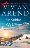 Ein Soldat zu Weinachten (Weihnachten in Heart Falls, #2) (eBook, ePUB)