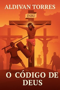 O Código de Deus (eBook, ePUB) - Teixeira Torres, Aldivan