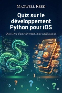 Cover Quiz sur le développement Python pour iOS Questions d'entraînement avec explications (eBook, ePUB)