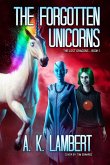 The Forgotten Unicorns (The Lost Dragons, #1) (eBook, ePUB) The Forgotten Unicorns (The Lost Dragons, #1) (eBook, ePUB)
