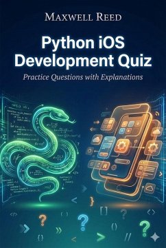 Cover Python iOS Development Quiz Practice Questions with Explanations (eBook, ePUB)
