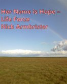 Her Name Is Hope - Life Force (eBook, ePUB)