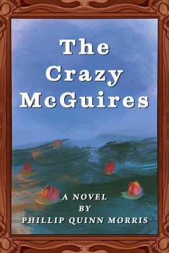 The Crazy McGuires (eBook, ePUB) - Morris, Phillip Quinn