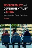 Pension Policy and Governmentality in China (eBook, ePUB)