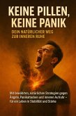 Keine Pillen, keine Panik: Dein natürlicher Weg zur inneren Ruhe (eBook, ePUB)