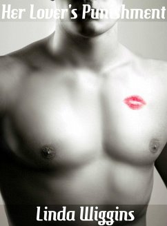 Her Lover's Punishment (eBook, ePUB) - Wiggins, Linda Her Lover's Punishment (eBook, ePUB) - Wiggins, Linda