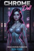 Chrome Doll: Forced Cyberpunk Feminization (eBook, ePUB)