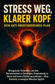 Stress weg, klarer Kopf: Dein Anti-Überforderungs-Plan (eBook, ePUB)