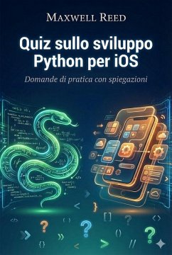 Cover Quiz sullo sviluppo Python per iOS Domande di pratica con spiegazioni (eBook, ePUB)