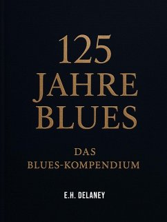 125 Jahre Blues (eBook, ePUB) - Delaney, Eleanor Helena
