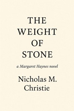 Cover The Weight of Stone (A Margaret Haynes Novel, #1) (eBook, ePUB)