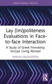 Lay (Im)politeness Evaluations in Face-to-face Interaction (eBook, PDF)