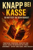 Knapp bei Kasse: So rettest du dein Budget (eBook, ePUB)