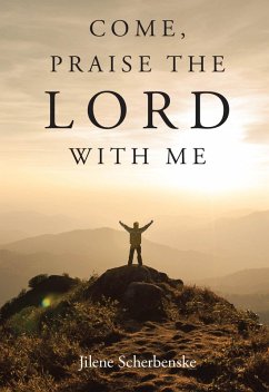 Cover Come, Praise the Lord with Me (eBook, ePUB)