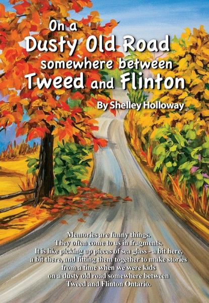 On a Dusty Old Road Somewhere Between Tweed and Flinton On a Dusty Old Road Somewhere Between Tweed and Flinton