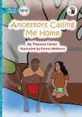 Ancestors Calling Me Home - Our Yarning
