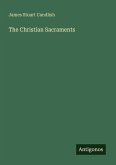 The Christian Sacraments The Christian Sacraments