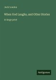 When God Laughs, and Other Stories