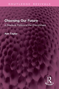 Choosing Our Future - Taylor, Ann Choosing Our Future - Taylor, Ann