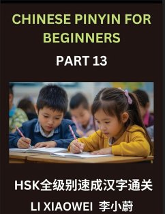 Cover Chinese Pinyin for Beginners (Volume 13)- HSK All-Level Test Series, Rapid Mastery of Chinese Character Reading with Pinyin & English Translations, Beginner-Friendly Vocabulary, Multiple-Choice Questions