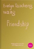 Evelyn Taocheng Wang. Friendship