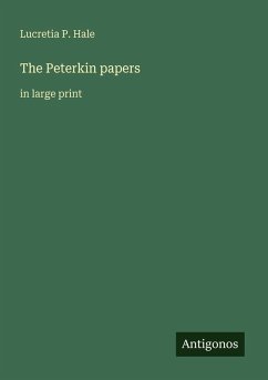 The Peterkin papers - Hale, Lucretia P.