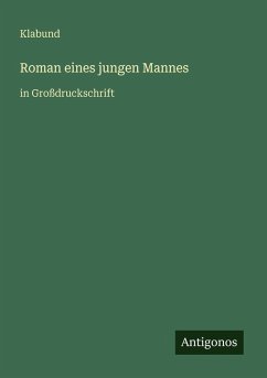 Roman eines jungen Mannes - Klabund