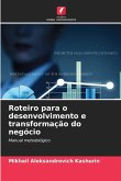 Roteiro para o desenvolvimento e transformação do negócio