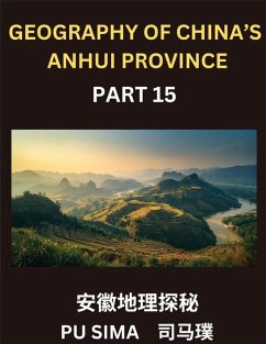 Geography of China's Anhui Province (Part 15)- Reach a superior level of skill in Mandarin Chinese, featuring a deep comprehension of Chinese characters, pinyin forms, and English meanings, specially created for deciphering Anhui's address information, pe - Sima, Pu
