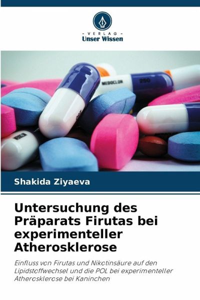 Untersuchung des Präparats Firutas bei experimenteller Atherosklerose Untersuchung des Präparats Firutas bei experimenteller Atherosklerose