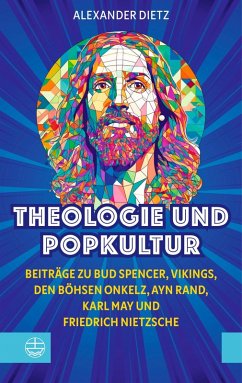 Theologie und Popkultur - Dietz, Alexander Theologie und Popkultur - Dietz, Alexander