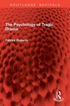 The Psychology of Tragic Drama - Roberts, Patrick
