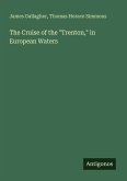 The Cruise of the "Trenton," in European Waters