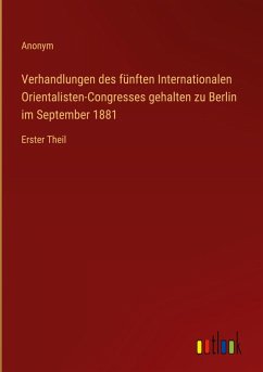 Cover Verhandlungen des fünften Internationalen Orientalisten-Congresses gehalten zu Berlin im September 1881