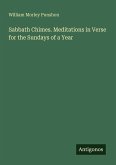 Sabbath Chimes. Meditations in Verse for the Sundays of a Year Sabbath Chimes. Meditations in Verse for the Sundays of a Year